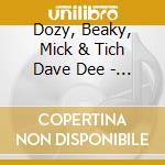 Dozy, Beaky, Mick & Tich Dave Dee - "The Best Of Dave Dee, Dozy, Beaky, Mick & Tich" cd