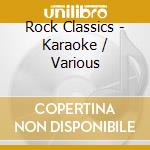 Rock Classics - Karaoke / Various cd