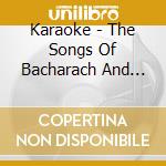 Karaoke - The Songs Of Bacharach And David cd
