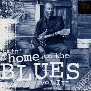 Coming Home To The Blues Vol.3 / Various cd musicale di Artisti Vari