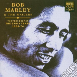 Bob Marley & The Wailers - The Very Best Of The Early Years 68-74' cd musicale di MARLEY BOB & THE WAI
