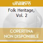 Folk Heritage, Vol. 2 cd