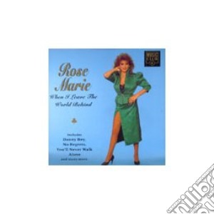 Marie Rose - Marie Rose - When I Leave The World Behind cd musicale di Marie Rose