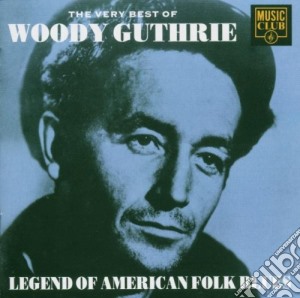 Woody Guthrie - The Very Best Of cd musicale di GUTHRIE WOODY