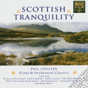Scottish Tranquillity: Piano & Orchestral Classics cd musicale di COULTER PHIL