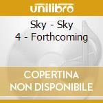 Sky - Sky 4 - Forthcoming cd