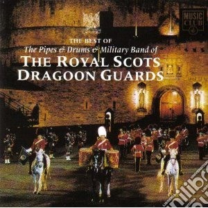 Royal Scots Dragoon Guards (The) - The Best Of cd musicale di Royal Scots Dragoon Guards