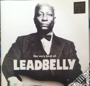 Leadbelly - The Very Best Of Leadbelly cd musicale di Leadbelly