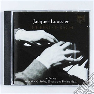 Johann Sebastian Bach - Jacques Loussier: The Best Of Bach cd musicale di Jacques Loussier