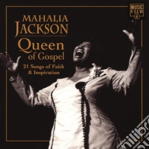 Mahalia Jackson - Queen Of Gospel cd musicale di JACKSON MAHALIA