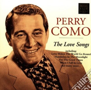Perry Como - The Love Songs cd musicale di Perry Como