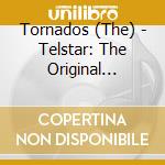 Tornados (The) - Telstar: The Original Sixties Hits Of cd
