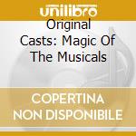 Original Casts: Magic Of The Musicals cd