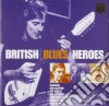 British Blues Heroes / Various cd