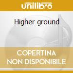 Higher ground cd musicale di Jhon Denver