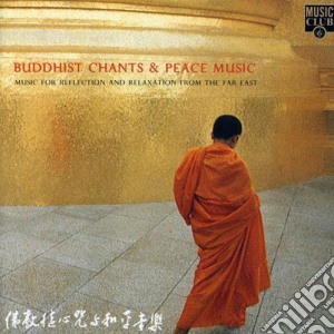Buddhist Chants & Peace Music / Various cd musicale di BUDDHIST CHANTS & PEACE MUSIC