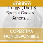 Troggs (The) & Special Guests - Athens, Georgia & Beyond cd