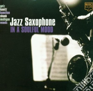 Jazz Saxophone In A Soulful Mood / Various cd musicale