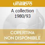 A collection 1980/93 cd musicale