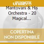 Mantovani & His Orchestra - 20 Magical Favourites