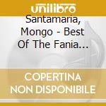 Santamaria, Mongo - Best Of The Fania Years cd