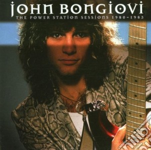 Bon Jovi - The Power Station Sessions 1980-1983 cd musicale di BON JOVI