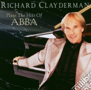 Richard Clayderman - Plays The Hits Of Abba cd musicale di Richard Clayderman