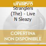 Stranglers (The) - Live N Sleazy cd