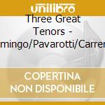 Three Great Tenors - Domingo/Pavarotti/Carreras cd
