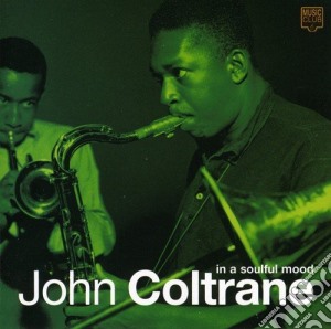 John Coltrane - In A Soulful Mood cd musicale di COLTRANE JOHN