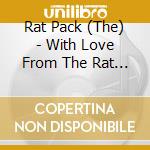 Rat Pack (The) - With Love From The Rat Pack (2 Cd) cd