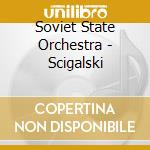 Soviet State Orchestra - Scigalski cd