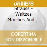 Strauss - Waltzes Marches And Polkas cd