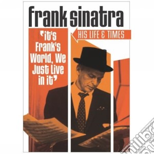 (Music Dvd) Frank Sinatra - His Life And Times cd musicale