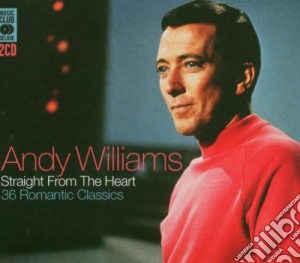 Andy Williams - Straight From The Heart (2 Cd) cd musicale di Andy Williams