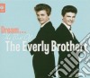 Everly Brothers (The) - Dream...Best Of (2 Cd) cd