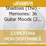 Shadows (The) - Memories: 36 Guitar Moods (2 Cd) cd musicale di Shadows The