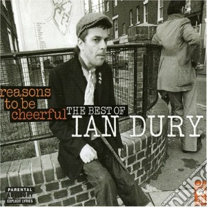 Ian Dury - Reasons To Be Cheerful (2 Cd) cd musicale di Ian Dury