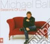 Michael Ball - Seasons Of Love (2 Cd) cd