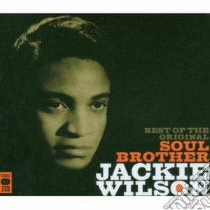 Jackie Wilson - Best Of The Original Soul Brother (2 Cd) cd musicale di Jackie Wilson