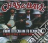 Chas & Dave - From Tottenham To Tennessee (2 Cd) cd musicale di Chas & Dave