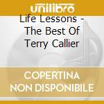 Life Lessons - The Best Of Terry Callier cd