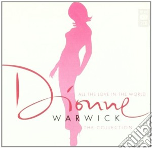 Dionne Warwick - All The Love In The World Collection (2 Cd) cd musicale di WARWICK DIONNE