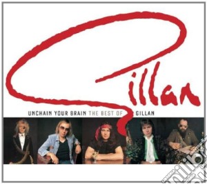 Ian Gillan - Unchain Your Brain The Best Of (2 Cd) cd musicale di GILLAN IAN