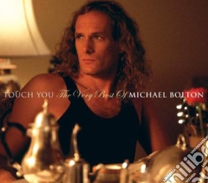 Michael Bolton - Touch You The Very Best Of (2 Cd) cd musicale di BOLTON MICHAEL