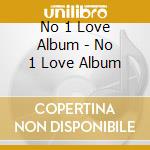 No 1 Love Album - No 1 Love Album cd