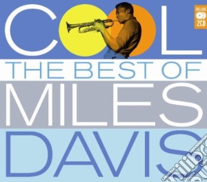 Miles Davis - Cool The Best Of (2 Cd) cd musicale di DAVIS MILES