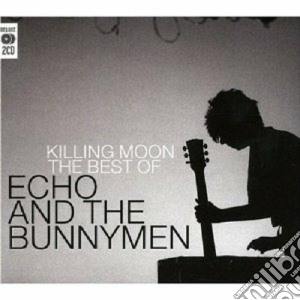 Echo & The Bunnymen - Killing Moon (2 Cd) cd musicale di Echo & the bunnymen