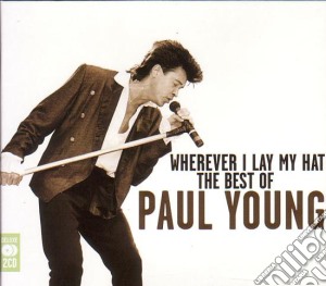 Paul Young - Wherever I Leave My Hat The Best Of cd musicale di YOUNG PAUL