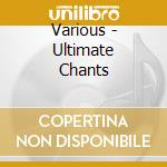 Various - Ultimate Chants cd